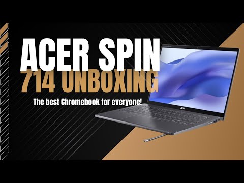 The Acer Spin 714: Chromebooks are Getting Fun!