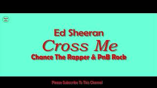 Ed Sheeran - Cross Me 1 Hour - feat. Chance The Rapper &amp; PnB Rock