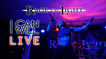 RAGE OF LIGHT - I Can, I Will (LIVE)