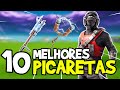 10 MELHORES PICARETAS NA MINHA OPINIÃO! - FORTNITE BATTLE ROYALE