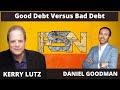 Good Debt Versus Bad Debt -  Daniel Goodman #5115