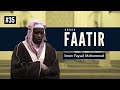 Surah faatir  imam feysal  audio quran recitation  ma.ee hasan studio