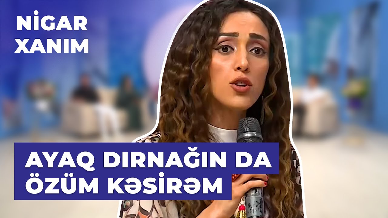Nigar Xanım | Ofeliya Şabanova | Həyat yoldaşımın ayağının altında ölərəm