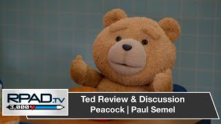 Ted Review & Discussion | Peacock | Paul Semel | Episode 54