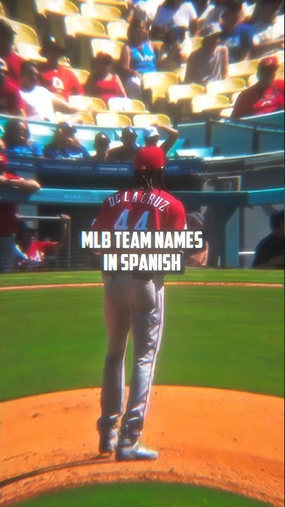 MLB Team Names In Spanish shorts YouTube mlb-team-names-in-spanish-shorts-youtube