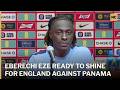 Eberechi Eze Ready to Shine for England Against Panama | AD1S