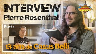 [ Inter-ancestral-view] 13 ans de Casus Belli - Pierre Rosenthal