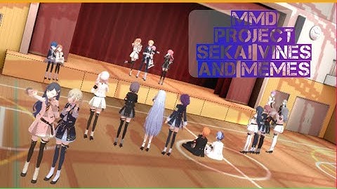 [MMD | Project Sekai] Vine and memes compilation