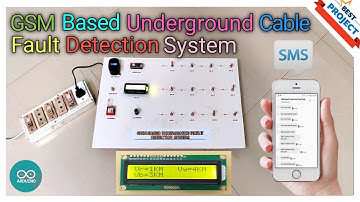 16. GSM Based Underground Cable Fault Detection | Location Detection | Arduino | SMS Notification