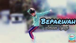 Beparwah Song New Video Dancer..aman Edit By Manjit Singh Hd...