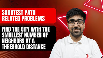 DSA in Python - Smallest City with Threshold Neighbors | Leetcode 1334 | Floyd Warshall | Part 155