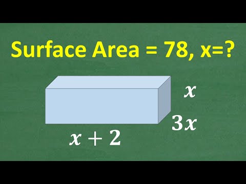 The surface area of this rectangular object is 78, what is x = ? Algebra & Geometry Practice