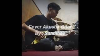 Story WA Yang Terdalam Cover Gitar akustik Sandibee