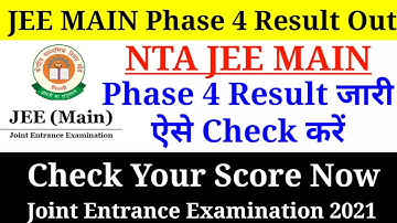 JEE MAIN Phase 4 Result 2021,How to Check JEE Main Phase 4 Score Card, JEE Mains season 4 Result