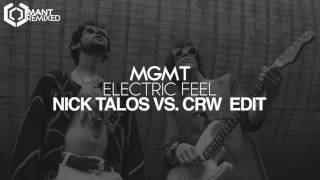 MGMT - Electric Feel (Nick Talos vs. CRW Edit)
