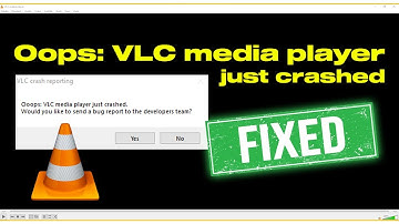 Fix VLC Crash Reporting | Ooops VLC Media Player Just Crashed | 2 Easy Methods!