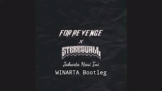 For Revenge X Stereowall - Jakarta Hari Ini (WINARTA Bootleg) [Progressive House Version]