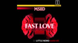 MSIID -  Fastlove (DJ Little Nemo Soulful Edit) George Michael Cover