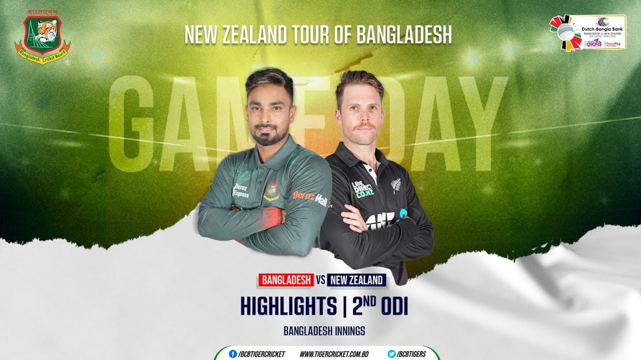 Highlights Bangladesh Vs New Zealand 2nd ODI Bangladesh Innings