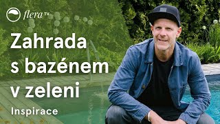 Zahrada s bazénem v zeleni | Inspirativní zahrada | Flera TV