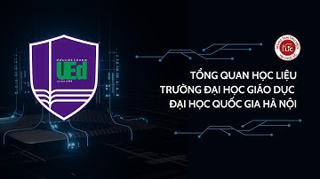 VNU - LIC | TỔNG QUAN HỌC LIỆU TRƯỜNG ĐẠI HỌC GIÁO DỤC - ĐẠI HỌC QUỐC GIA HÀ NỘI