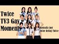 Twice TV3 Gay Moments