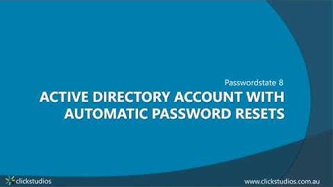 Passwordstate - Active Directory Account with Automatic Password Resets