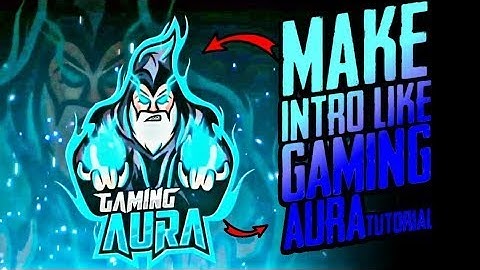 HOW TO MAKE INTRO LIKE GAMING AURA || BEST GAMING INTRO LIKE GAMING AURA FULL TUTORIAL BY ARPIT