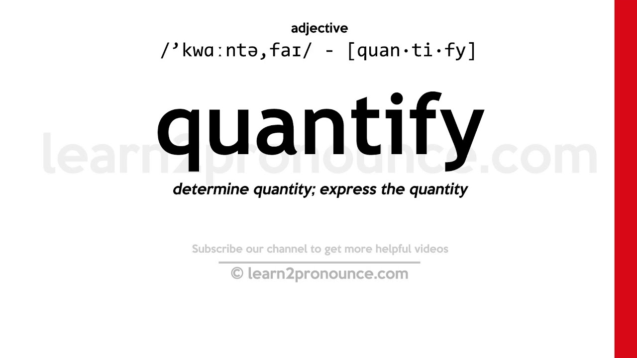 Pronunciation of Quantify Definition of Quantify YouTube