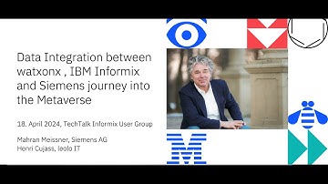 Informix Tech Talks Data Integration between Watxonx data, IBM Informix and Siemens journey into the
