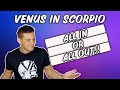 SCORPIO VENUS, Scorpio Energy when it comes to LOVE and #askastrologyguy