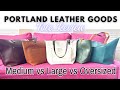 Portland Leather Goods Tote *detailed* Review - Medium vs Large vs Oversized Tote