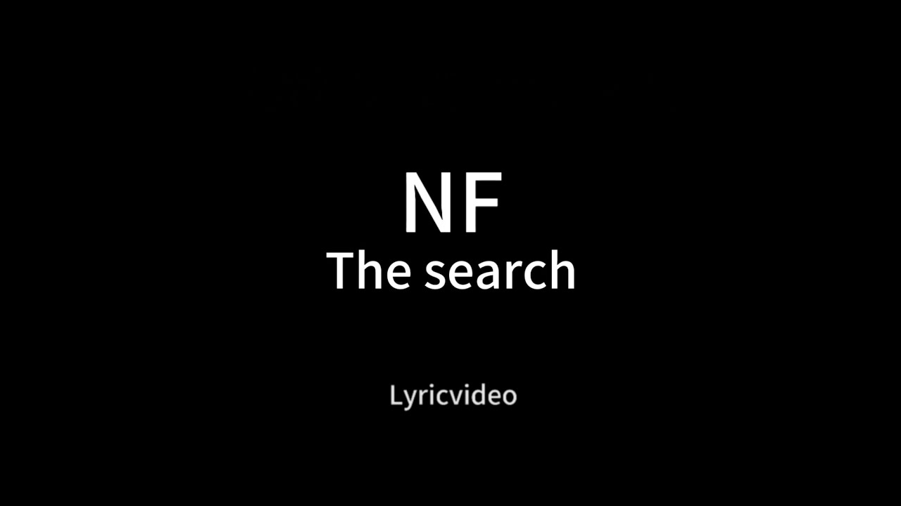 Nf Rapper The Search NF - The Search lyricvideo - YouTube