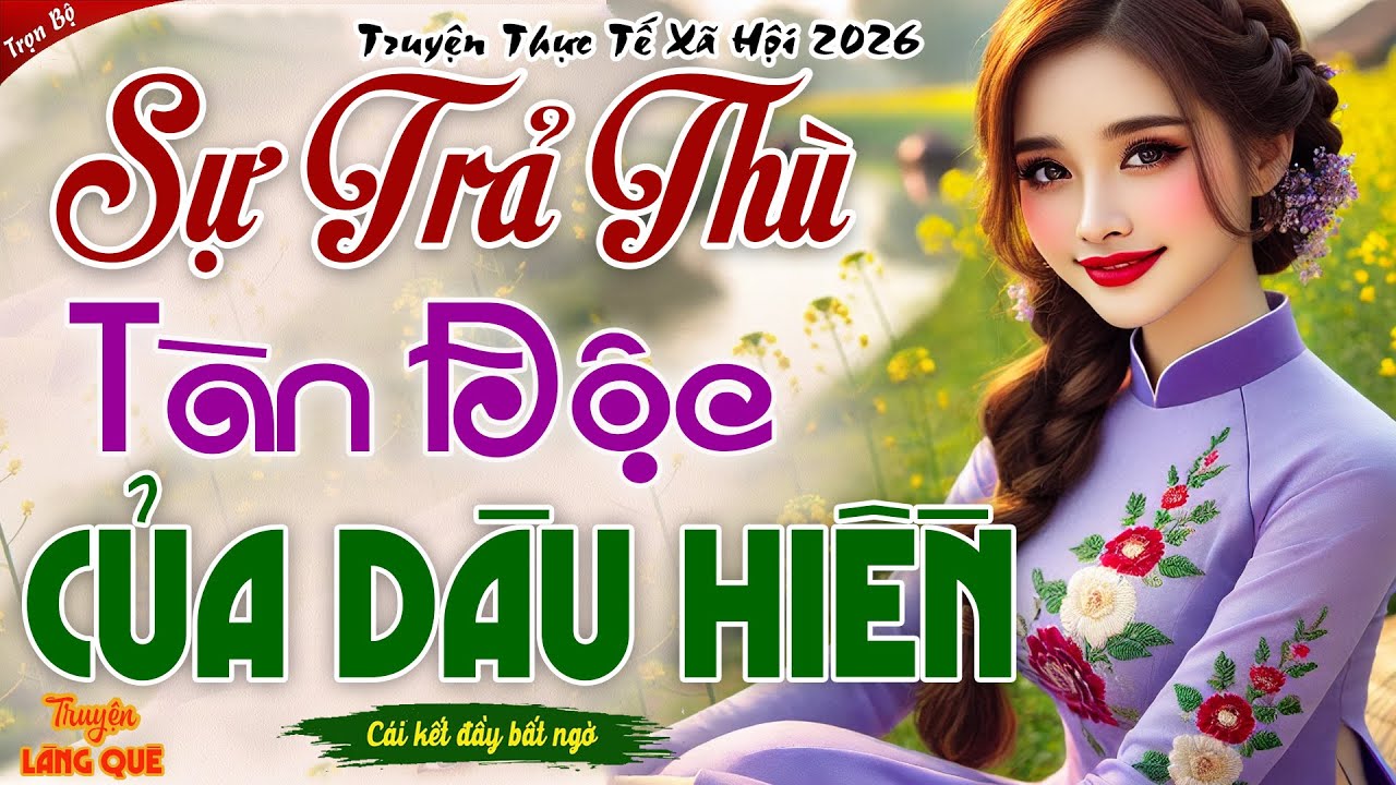 Cực Hay - Phải nghe 1 lần trong đời: SỰ TRẢ THÙ TÀN ĐỘC CỦA DÂU HIỀN - Kể chuyện đêm khuya ngủ ngon