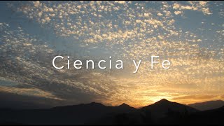 Ciencia y fe. Síntesis que nos ofrece la sabiduría de la naturaleza