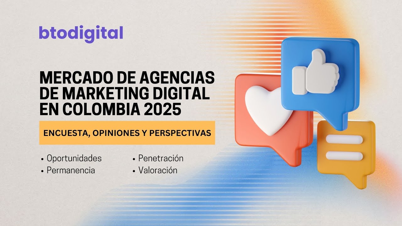 Mercado de <b>agencias</b> <b>de</b> <b>marketing</b> digital en Colombia: encuesta y perspectiv...