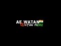 Happy Independence Day 🇮🇳 Ae Watan , Watan Mere Aabaad Rahe Tu | Black Screen Lyrics Status