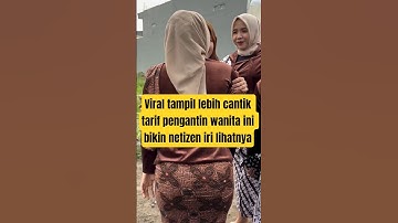 viral tampil lebih cantik dari pengantin wanita ini #shortvideo #views #nikah #pengantin
