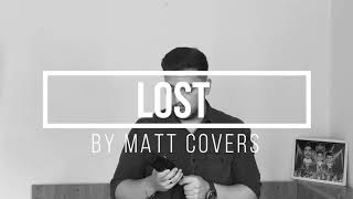 Vignette de la vidéo "Lost - Michael Bublé (Cover by Matt Covers)"