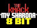 My Sharona [8 Bit Tribute to The Knack] - 8 Bit Universe