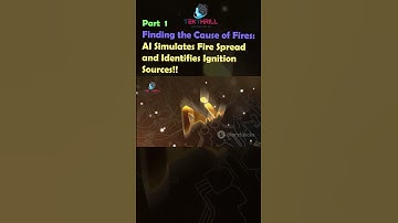 Finding the Cause of Fires: AI Simulates Fire Spread and Identifies Ignition Sources! Part 1 #ai