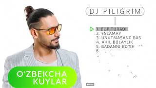 Dj Piligrim - O'zbekcha Kuylar 2020, Vol. 2