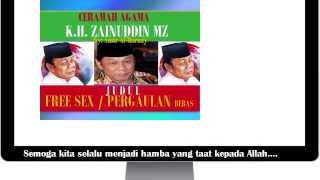 KH  ZAINUDDIN  MZ  - PERGAULAN BEBAS FULL - CERAMAH LUCU