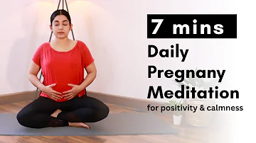 7 mins Daily Pregnancy Meditation for Positivity, Calmness & Connecting with Your Baby | Bharti Goel