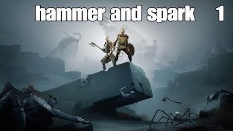 ASHEN  (hammer and spark)  town founded part 1  PS4   Full game