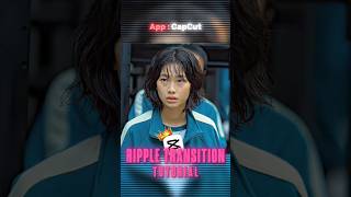 CapCut | Ripple Transition Tutorial 🔥#viral #edit #tutorial
