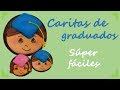 ¡CARITAS DE GRADUADOS! Fácil, barato y rápido