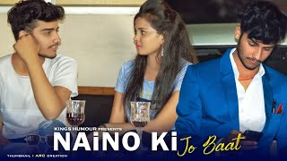 Naino Ki Jo Baat Naina Jaane Hai | Love Story | Male Version | KINGS HUMOUR