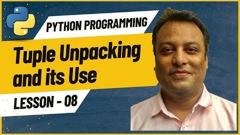 08 Python tuple unpacking: from variable assignment to For loops