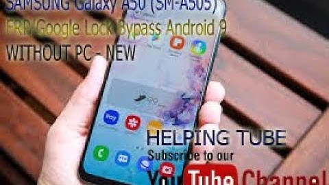 SAMSUNG Galaxy A50 (SM-A505) FRP/Google Lock Bypass Android 9 WITHOUT PC - NEW